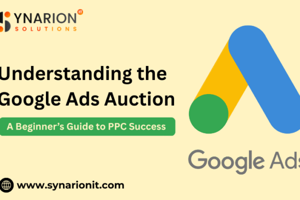 Understanding the Google Ads Auction: A Beginner’s Guide to PPC Success