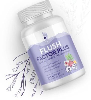 Flush Factor Plus®: A Natural Solution for Healthy, Comfortable Legs and Feet