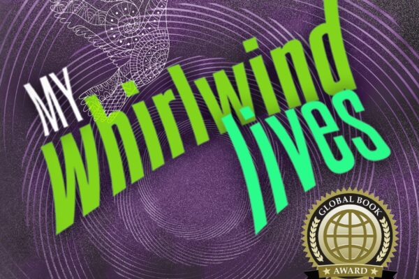 My Whirlwind Lives A Story of Struggle and Hope