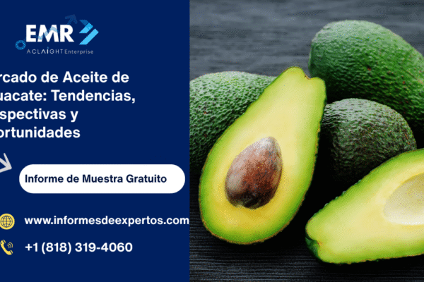 Mercado de Aceite de Aguacate: Tendencias, Perspectivas y Oportunidades