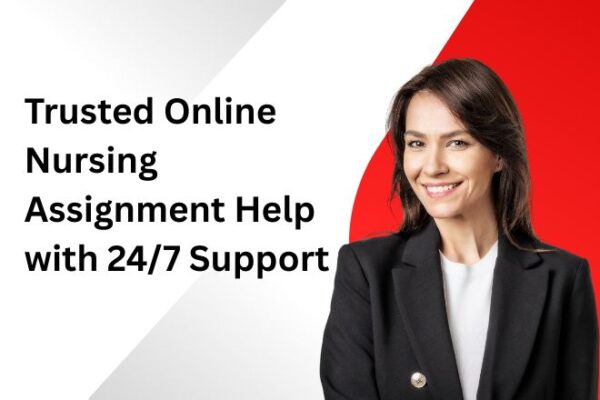 Trusted Online Nursing Assignment Help with 24/7 Support online nursing assignment help